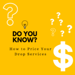 How to Price Your Drop Services